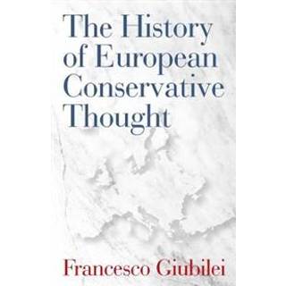 The History of European Conservative Thought