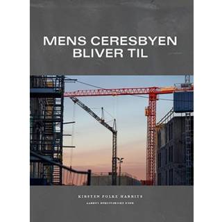 Mens Ceresbyen bliver til