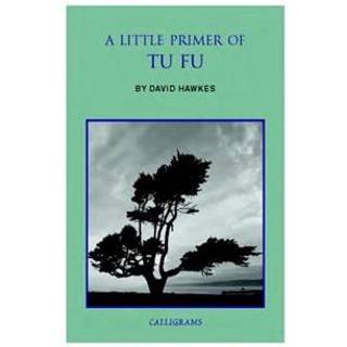 A Little Primer Of Tu Fu