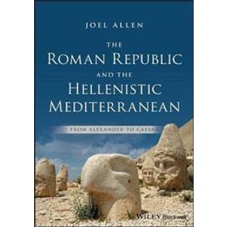 The Roman Republic and the Hellenistic Mediterranean