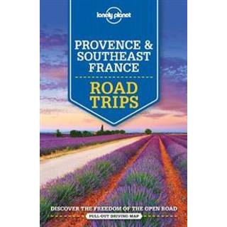 Lonely Planet Provence & Southeast France Road Trips (4, 2019) | Nicola Williams,Gregor Clark,Oliver Berry,Jean-Bernard Carillet,Lonely Planet,Hugh McNaughtan