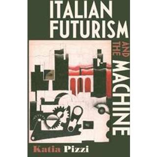 Italian Futurism and the Machine