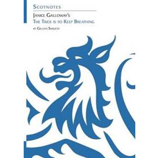 Janice Galloway's The Trick is to Keep Breathing