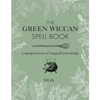 The Green Wiccan Spell Book