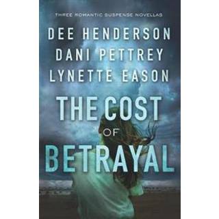 The Cost of Betrayal – Three Romantic Suspense Novellas