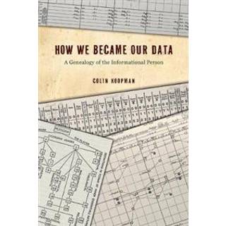 How We Became Our Data
