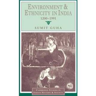 Environment and Ethnicity in India, 1200–1991