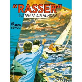 Rasser. Jagten på sælhunden