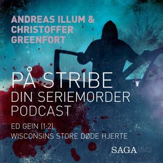 På stribe - din seriemorderpodcast (Ed Gien 1:2)