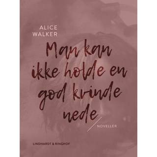 Man kan ikke holde en god kvinde nede