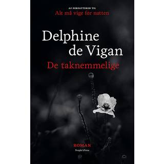 De taknemmelige - Delphine de Vigan