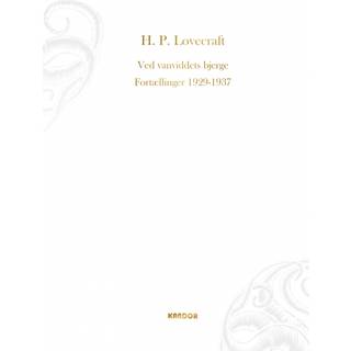 Ved Vanviddets Bjerge. Fortællinger 1929-1937