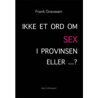 Ikke et ord om SEX i provinsen – eller?