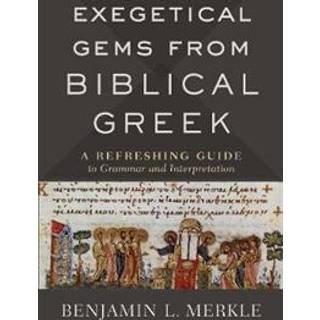 Exegetical Gems from Biblical Greek