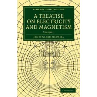 A Treatise on Electricity and Magnetism