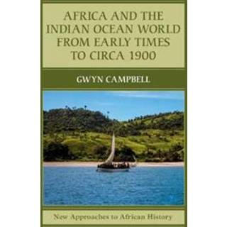 Africa and the Indian Ocean World from Early Times to Circa 1900