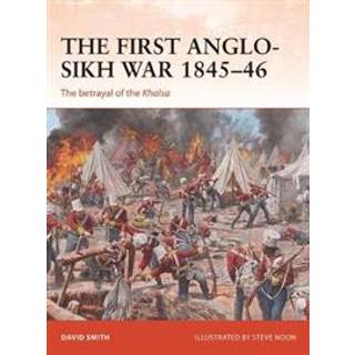 The First Anglo-Sikh War 1845–46