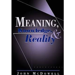 Meaning, Knowledge, and Reality