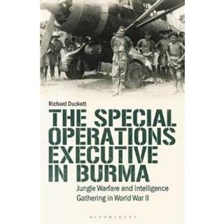 The Special Operations Executive (SOE) in Burma