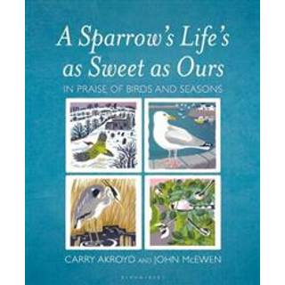 A Sparrow's Life's as Sweet as Ours (3, 2019) | Carry Akroyd,John McEwen