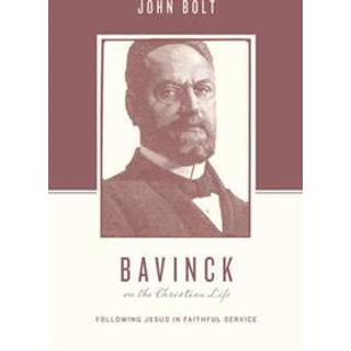 Bavinck on the Christian Life