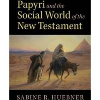 Papyri and the Social World of the New Testament