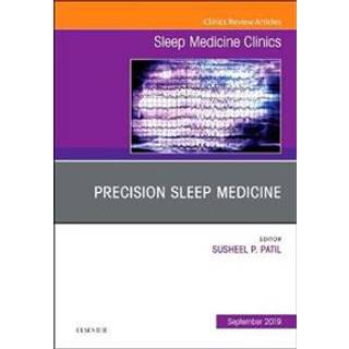 Precision Sleep Medicine, An Issue of Sleep Medicine Clinics