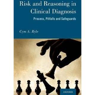 Risk and Reasoning in Clinical Diagnosis