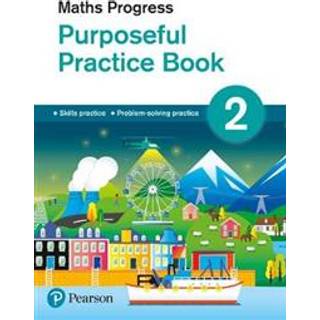 Maths Progress Purposeful Practice Book 2 Second Edition