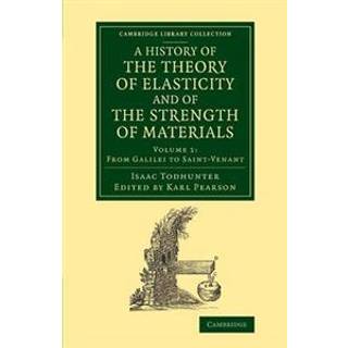 A History of the Theory of Elasticity and of the Strength of Materials (4, 2014) | Isaac Todhunter