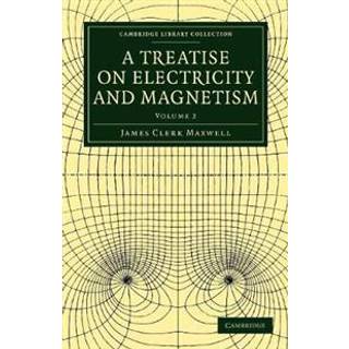 A Treatise on Electricity and Magnetism
