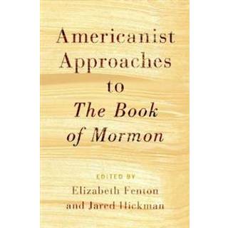 Americanist Approaches to The Book of Mormon