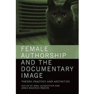 Female Authorship and the Documentary Image