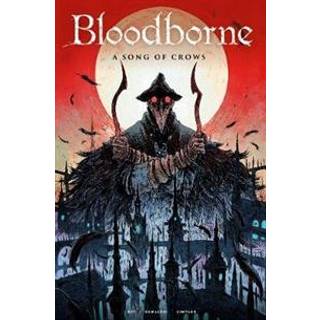 Bloodborne: A Song of Crows