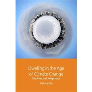 Dwelling in the Age of Climate Change