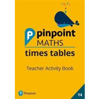 Pinpoint Maths Times Tables Year 4 Teacher Activity Book