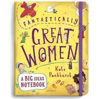 Fantastically Great Women A Big Ideas Notebook