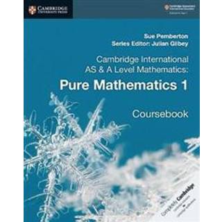 Cambridge International AS & A Level Mathematics: Pure Mathematics 1 Coursebook