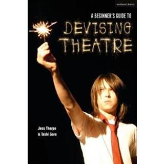 A Beginner's Guide to Devising Theatre