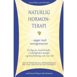 Naturlig hormonterapi - opgør med østrogenmyten