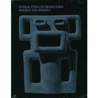 Sonja Ferlov Mancoba - Maske og ansigt