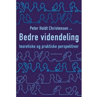 Bedre videndeling - teoretiske og praktiske perspektiver