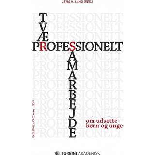 Tværprofessionelt samarbejde om udsatte børn og unge