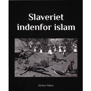 Kirster Valeur - Slaveriet indenfor islam