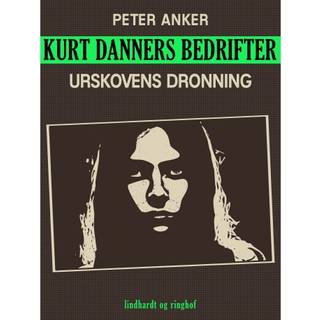 Kurt Danners bedrifter: Urskovens dronning