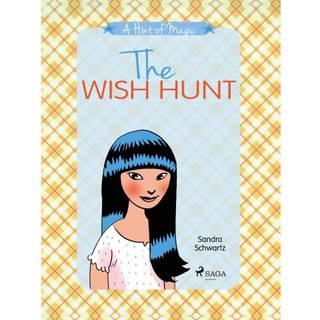 The Wish Hunt: A heartwarming middle grade novel about the magic of friendship and believing in your