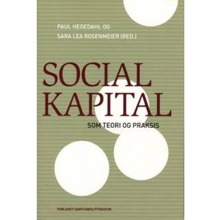 Social kapital som teori og praksis