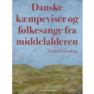 Danske kæmpeviser og folkesange fra middelalderen