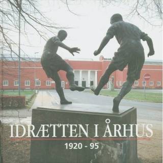 Idrætten i Århus 1920-95
