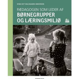 Pædagogen som leder af børnegrupper og læringsmiljø